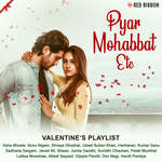 Pyar Mohabbat Etc - Valentine’s Playlist - Amit Sharad Trivedi Song Download
