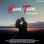 Hum Tum Love Songs - Amit Sharad Trivedi Song Download